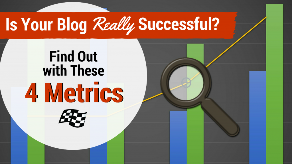 4 Blog Metrics To Determine Success | Pole Position Marketing